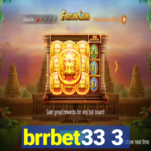 brrbet33 3